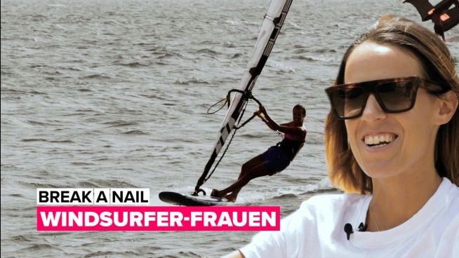 Break A Nail: Frauen im Windsurfen